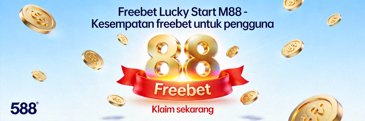 Freebet Lucky Start M88 - Kesempatan freebet untuk pengguna